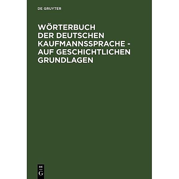 Wörterbuch der deutschen Kaufmannssprache - auf geschichtlichen Grundlagen, Alfred Schirmer