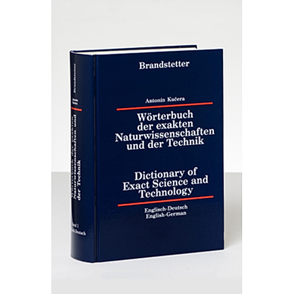 Wörterbuch der exakten Naturwissenschaften und der Technik. Dictionary of Exact Science and Technology.Bd.1, Antonin Kucera