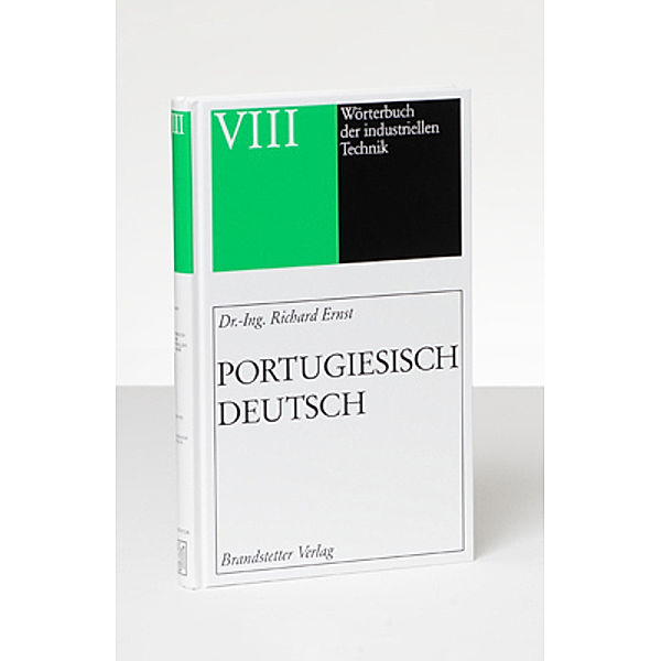 Wörterbuch der industriellen Technik / BD 8 / Portugiesisch - Deutsch /Portugues - Alemao, Richard Ernst