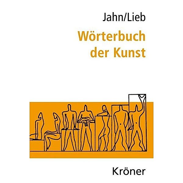 Wörterbuch der Kunst, Johannes Jahn, Stefanie Lieb