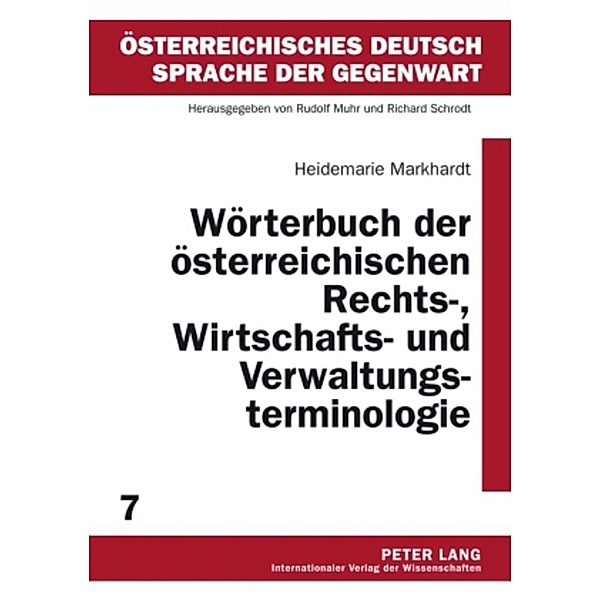 Wörterbuch der österreichischen Rechts-, Wirtschafts- und Verwaltungsterminologie, Heidemarie Markhardt