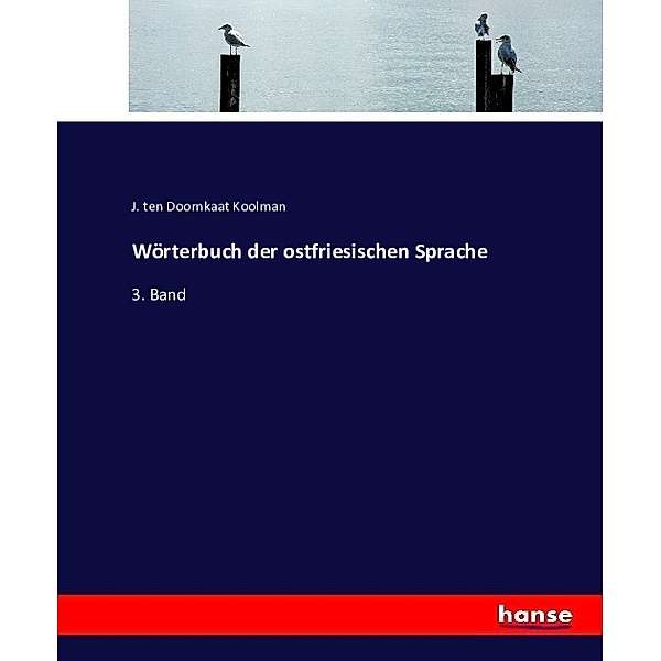 Wörterbuch der ostfriesischen Sprache, J. ten Doornkaat Koolman