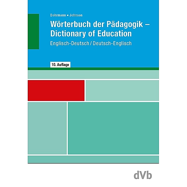 Wörterbuch der Pädagogik Englisch-Deutsch / Deutsch-Englisch, Wolfgang Dohrmann, Lesley Johnson