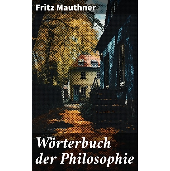 Wörterbuch der Philosophie, Fritz Mauthner