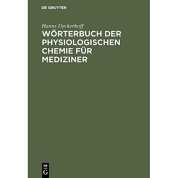 Wörterbuch der physiologischen Chemie für Mediziner, Hanns Dyckerhoff