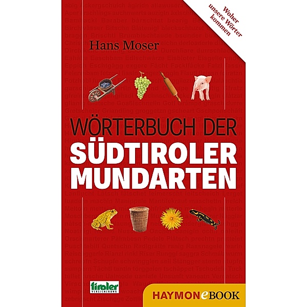 Wörterbuch der Südtiroler Mundarten, Hans Moser