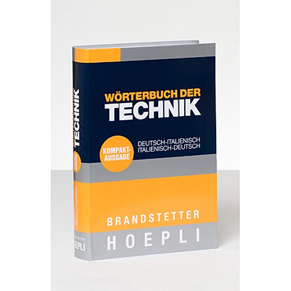 Wörterbuch der Technik, Deutsch-Italienisch, Italienisch-Deutsch, Kompaktausgabe. Dizionario Tecnico, Tedesco-Italiano, Italiano-Tedesco, Edizione minore