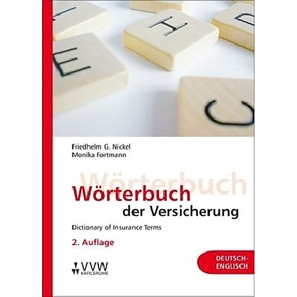 Wörterbuch der Versicherung - Dictionary of Insurance Terms, Friedhelm G. Nickel, Monika Fortmann