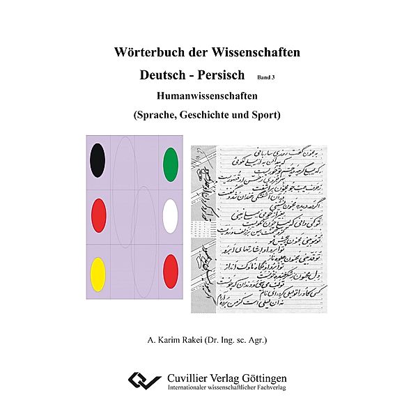 Wörterbuch der Wissenschaften - Humanwissenschaften - Geschichte - Kultur. Deutsch- Persisch, A. Karim Rakei
