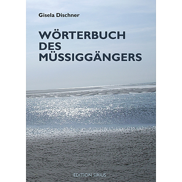 Wörterbuch des Müßiggängers, Gisela Dischner