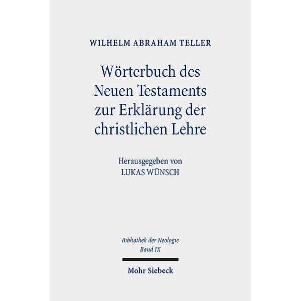 Wörterbuch des Neuen Testaments zur Erklärung der christlichen Lehre, Wilhelm Abraham Teller