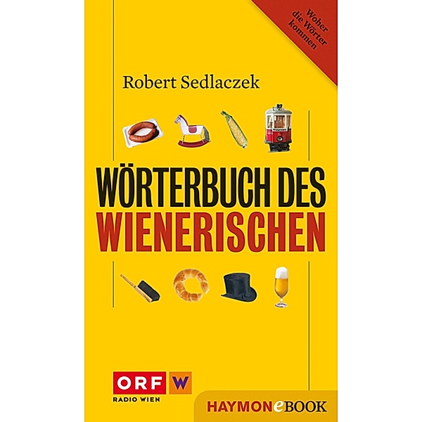 Wörterbuch des Wienerischen, Robert Sedlaczek