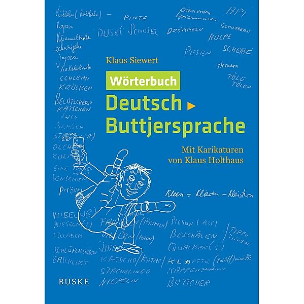 Wörterbuch Deutsch-Buttjersprache, Klaus Siewert