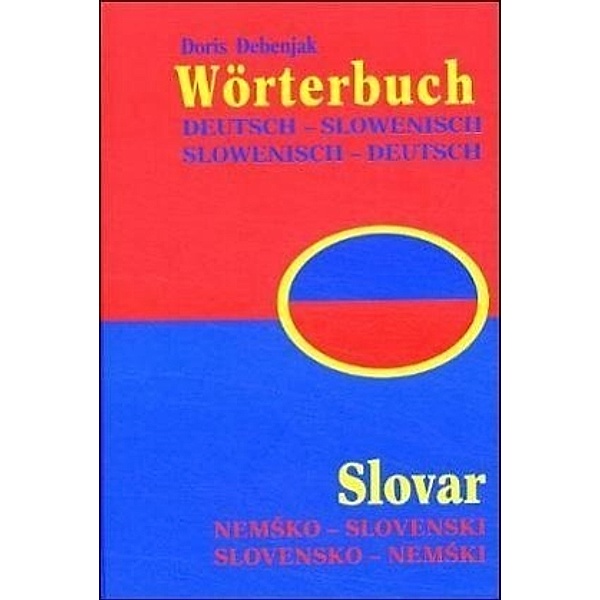 Wörterbuch Deutsch-Slowenisch/Slowenisch-Deutsch, Doris Debenjak