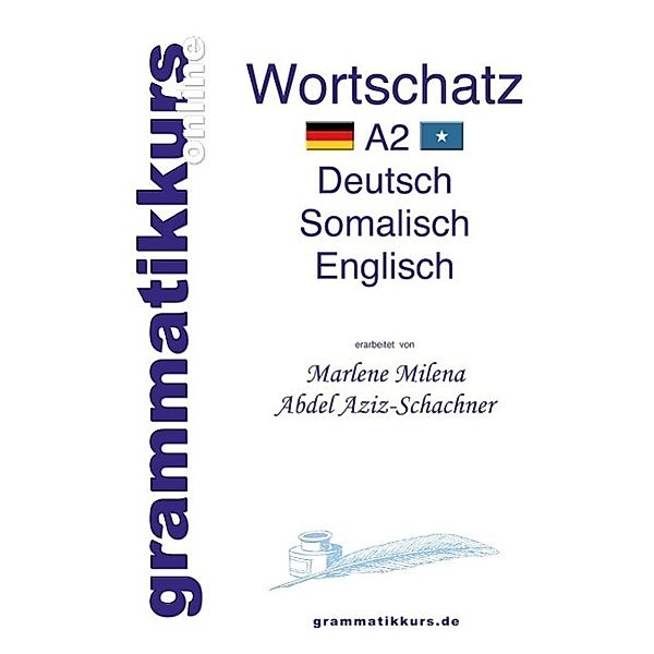 Wörterbuch Deutsch - Somalisch- Englisch A2, Marlene Abdel Aziz-Schachner