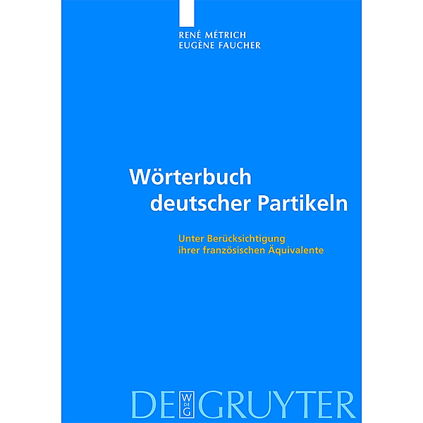Wörterbuch deutscher Partikeln, Rene Metrich, Eugene Faucher