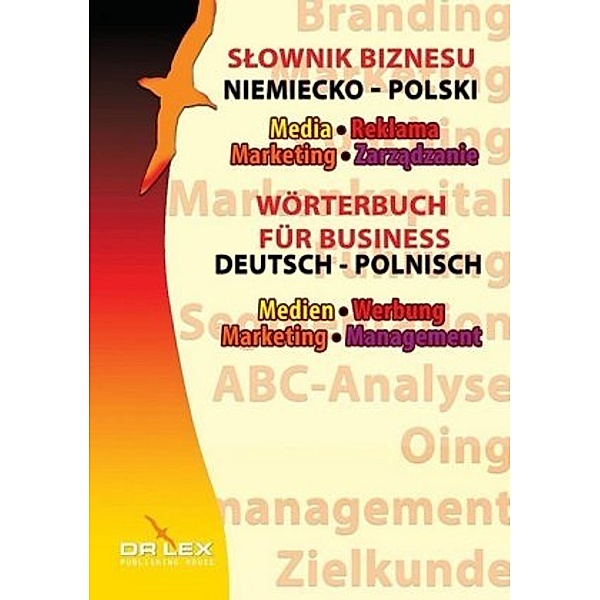 Wörterbuch für Business. Medien, Werbung, Marketing, Management Deutsch-Polnisch, Piotr Kapusta