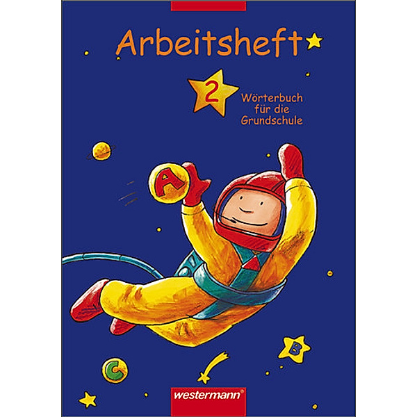 Wörterbuch für die Grundschule / Wörterbuch für die Grundschule - Ausgabe 2002, Stephanie Aschenbrandt