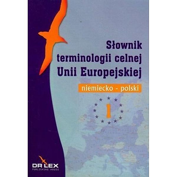 Wörterbuch für Zollterminologie. Deutsch-Polnisch, Piotr Kapusta