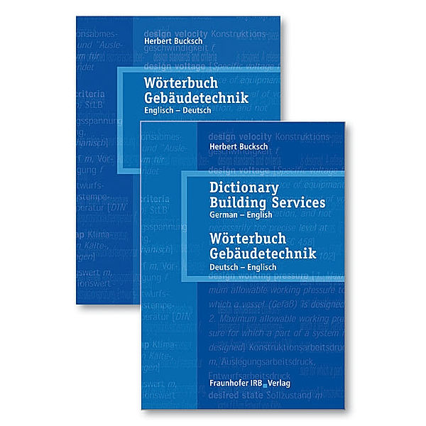 Wörterbuch Gebäudetechnik in 2 Bänden. Band 1 Englisch - Deutsch. Band 2. Deutsch-Englisch., Herbert Bucksch