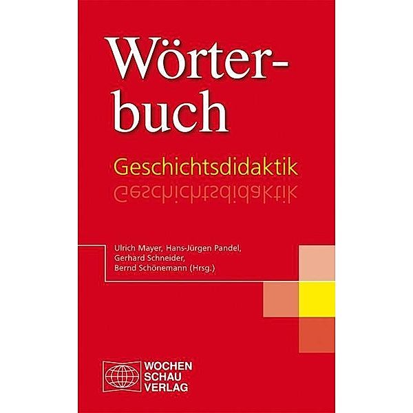 Wörterbuch Geschichtsdidaktik