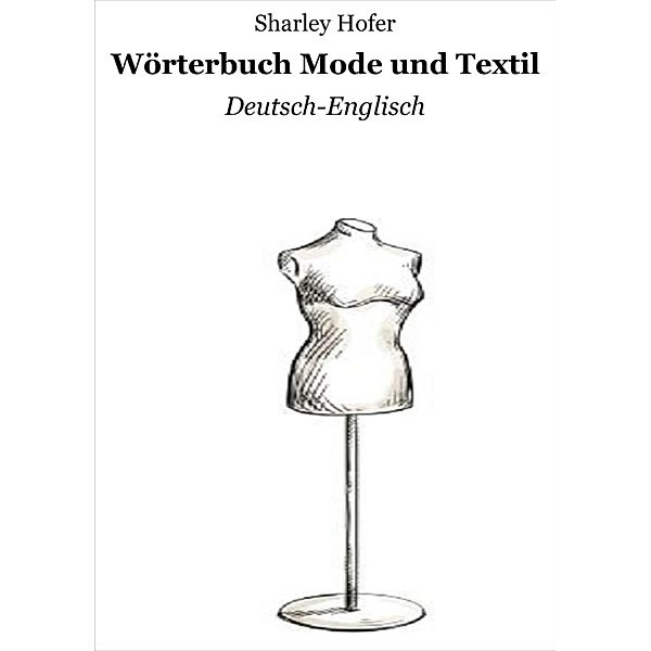 Wörterbuch Mode und Textil, Sharley Hofer