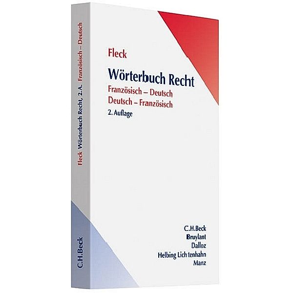 Wörterbuch Recht. Dictionnaire de droit, francais-allemand, allemand-francais, Klaus E. W. Fleck