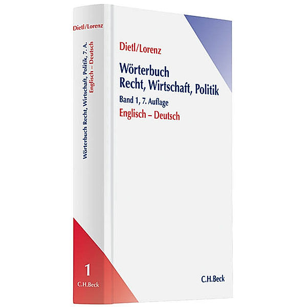 Wörterbuch Recht, Wirtschaft & Politik Band 1: Englisch - Deutsch.Bd.1, Clara Erika Dietl, Egon Lorenz