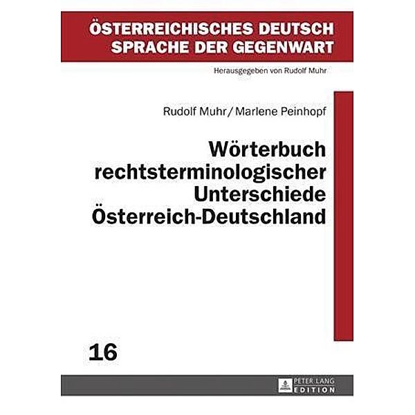 Woerterbuch rechtsterminologischer Unterschiede Oesterreich-Deutschland, Rudolf Muhr