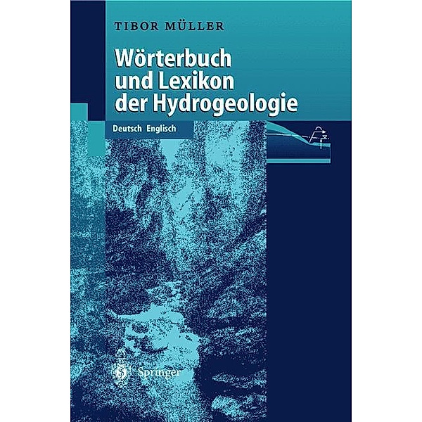 Wörterbuch und Lexikon der Hydrogeologie, Tibor Müller