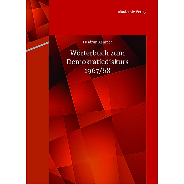Wörterbuch zum Demokratiediskurs 1967/68, Heidrun Kämper