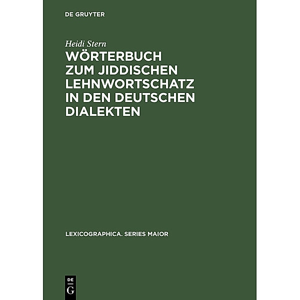 Wörterbuch zum jiddischen Lehnwortschatz in den deutschen Dialekten, Heidi Stern