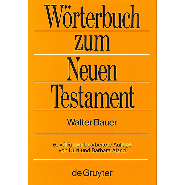 Wörterbuch zum Neuen Testament, Walter Bauer