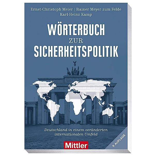 Wörterbuch zur Sicherheitspolitik, Ernst-Christoph Meier, Rainer Meyer zum Felde, Klaus-Michael Nelte