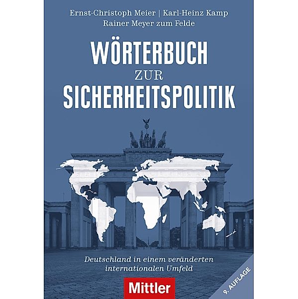 Wörterbuch zur Sicherheitspolitik, Ernst-Christoph Meier, Rainer Meyer zum Felde, Karl-Heinz Kamp