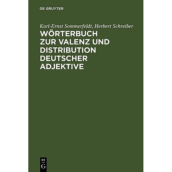 Wörterbuch zur Valenz und Distribution deutscher Adjektive, Karl-Ernst Sommerfeldt, Herbert Schreiber