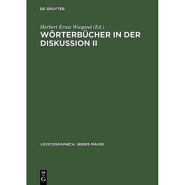 Wörterbücher in der Diskussion II / Lexicographica. Series Maior Bd.70