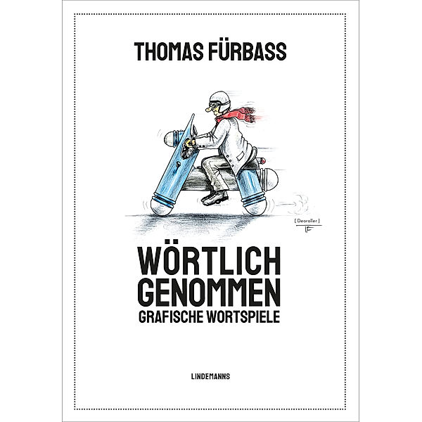 Wörtlich genommen, Fürbaß Thomas