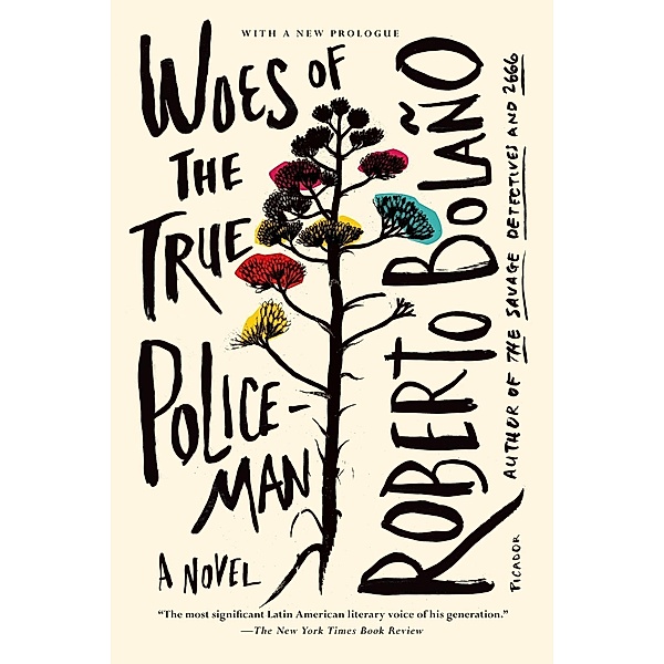 Woes of the True Policeman, Roberto Bolaño