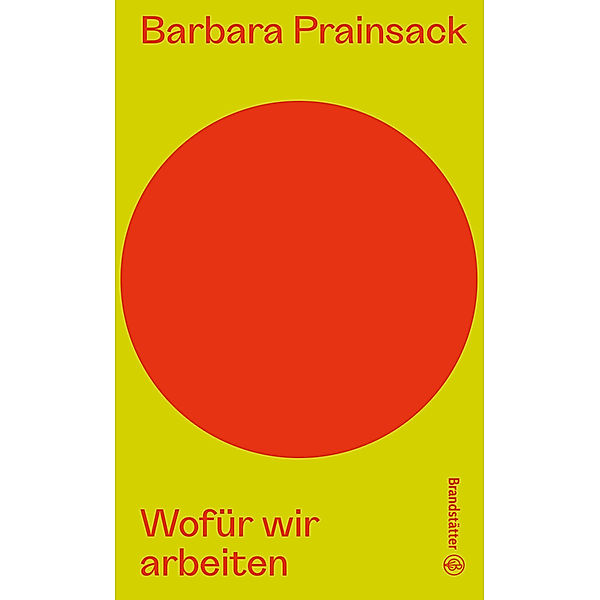 Wofür wir arbeiten, Barbara Prainsack