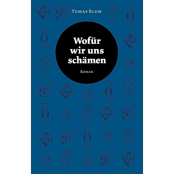 Wofür wir uns schämen, Tomas Blum