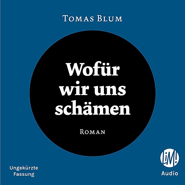 Wofür wir uns schämen, Tomas Blum