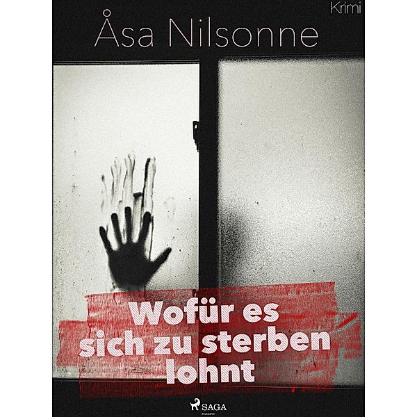 Wofur es sich zu sterben lohnt / SAGA Egmont, Nilsonne Asa Nilsonne