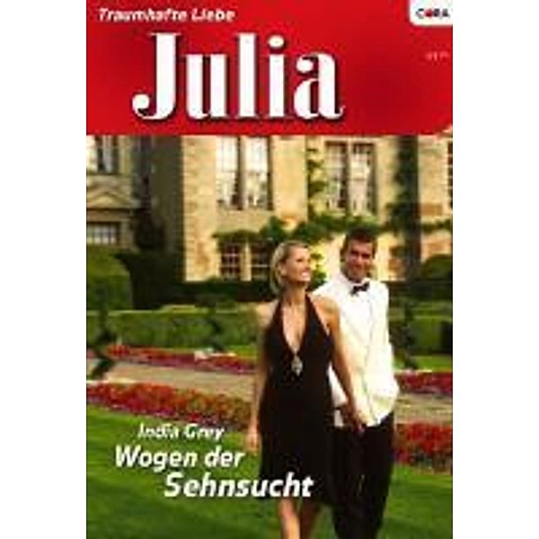 Wogen der Sehnsucht / Julia Romane Bd.1920, India Grey