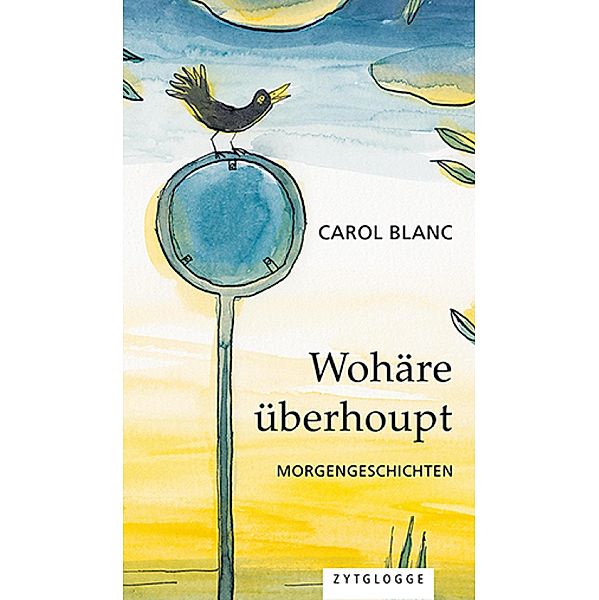 Wohäre überhoupt, Carol Blanc