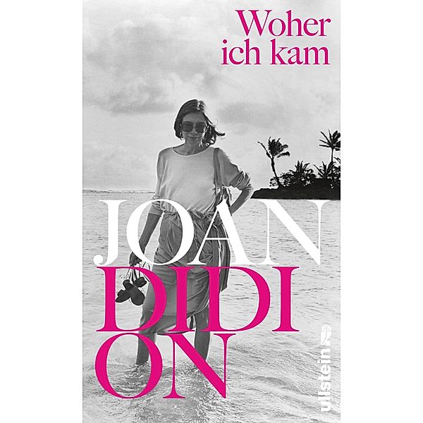 Woher ich kam / Ullstein eBooks, Joan Didion