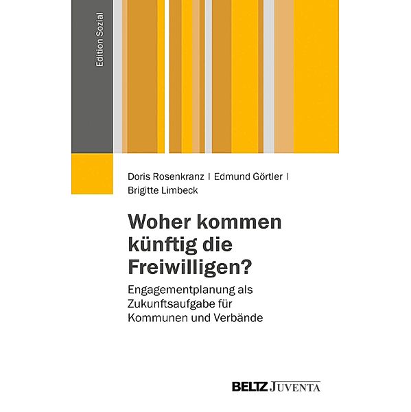 Woher kommen künftig die Freiwilligen? / Edition Sozial, Doris Rosenkranz, Edmund Görtler, Brigitte Limbeck