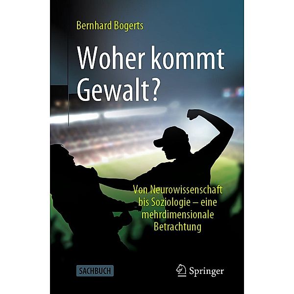 Woher kommt Gewalt?, Bernhard Bogerts