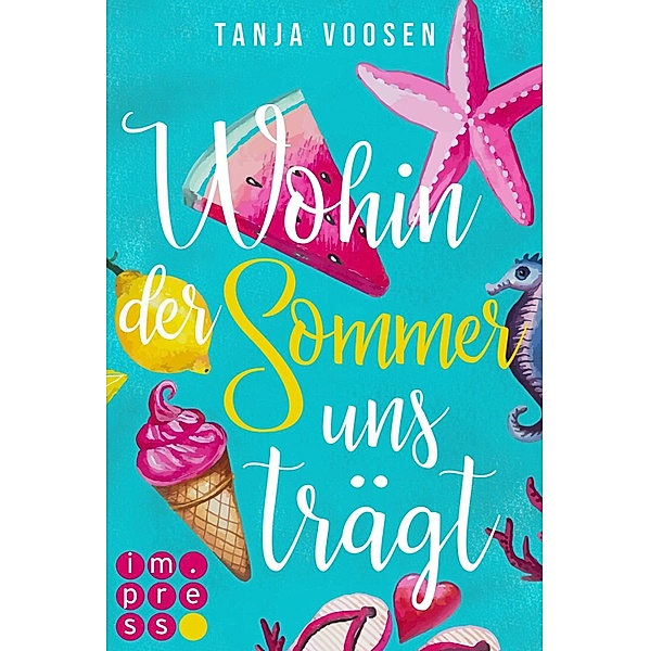 Wohin der Sommer uns trägt, Tanja Voosen