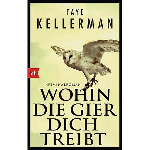 Wohin die Gier dich treibt / Ein Decker / Lazarus-Krimi Bd.22, Faye Kellerman